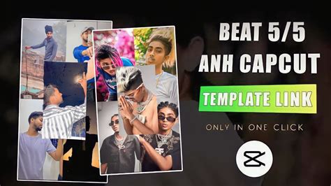 10 Beat 5/5 ANH CapCut Templates .
